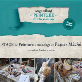 Stages collectifs de peinture modelage papier mâché 2025 - Mélanie Bourlon