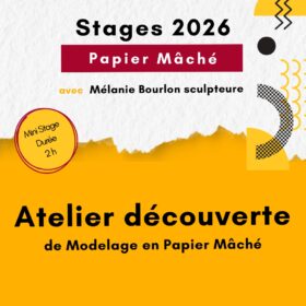 Mini-Stages Atelier de découverte du modelage en Papier Mâché - Mélanie Bourlon, sculptures